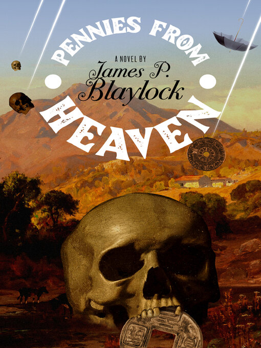 Title details for Pennies from Heaven by James P. Blaylock - Available